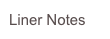 Liner Notes